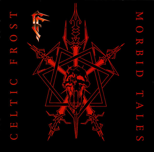 Celtic Frost: Morbid Tales (1984)